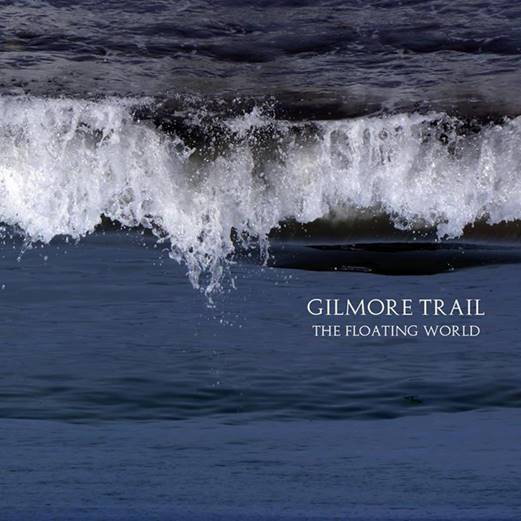 Gilmore Trail The Floating World album cover