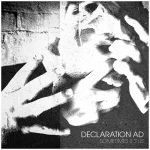 Album Review: Declaration AD – Sometimes It’s Us