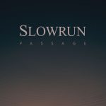 Album Review: Slowrun – Passage