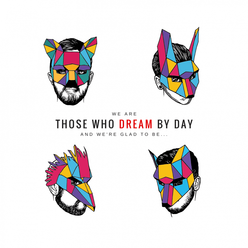 Those Who Dream By Day And We're Glad To Be... cover